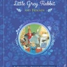 Little Grey Rabbit and Friends