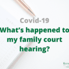 Covid-19 - Family court hearing