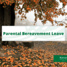 Parental Bereavement Leave