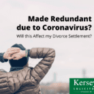 Redundant from Coronavirus – Affect Divorce Settlement