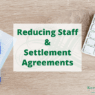 Reducing Staff and Settlement Agreements