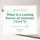 What is a Lasting Power of Attorney (“LPA”)?