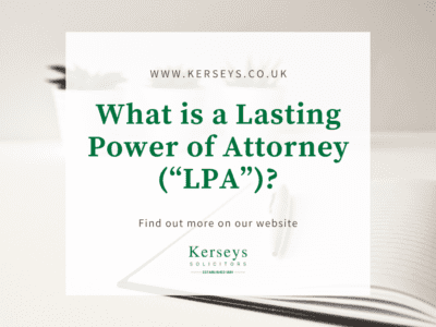What is a Lasting Power of Attorney (“LPA”)?