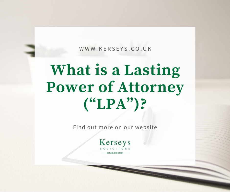 What is a Lasting Power of Attorney (“LPA”)?
