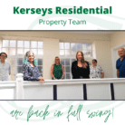 Kerseys Residential Property Team are back in full swing!