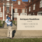 Antiques Roadshow Christchurch Mansion
