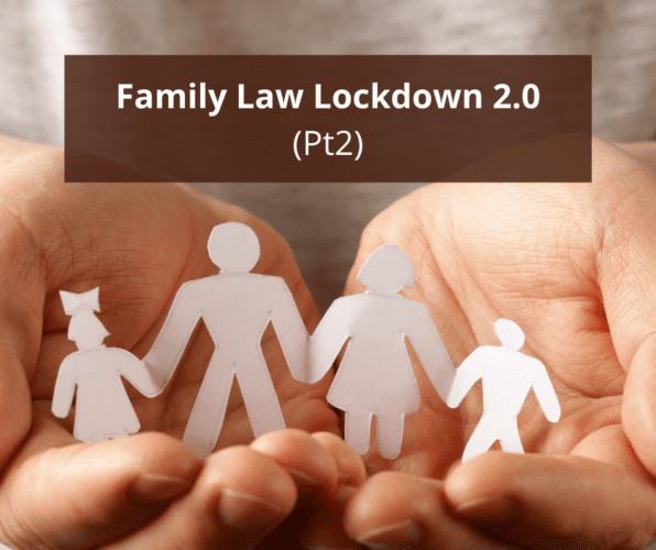 Family Law Lockdown 2.0 (Pt2)