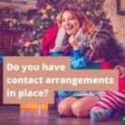 Do you have contact arrangements in place_