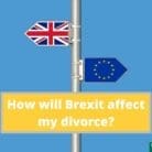 How will Brexit affect my divorce