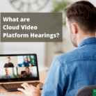 What are Cloud Video Platform Hearings