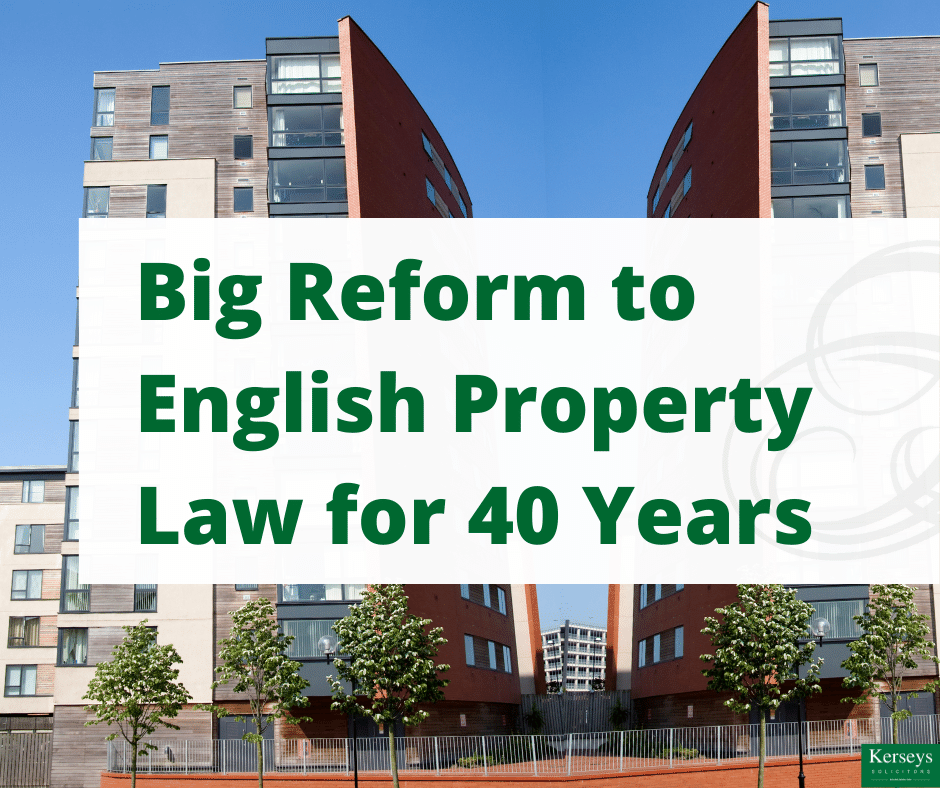 Big Reform to English Property Law for 40 Years