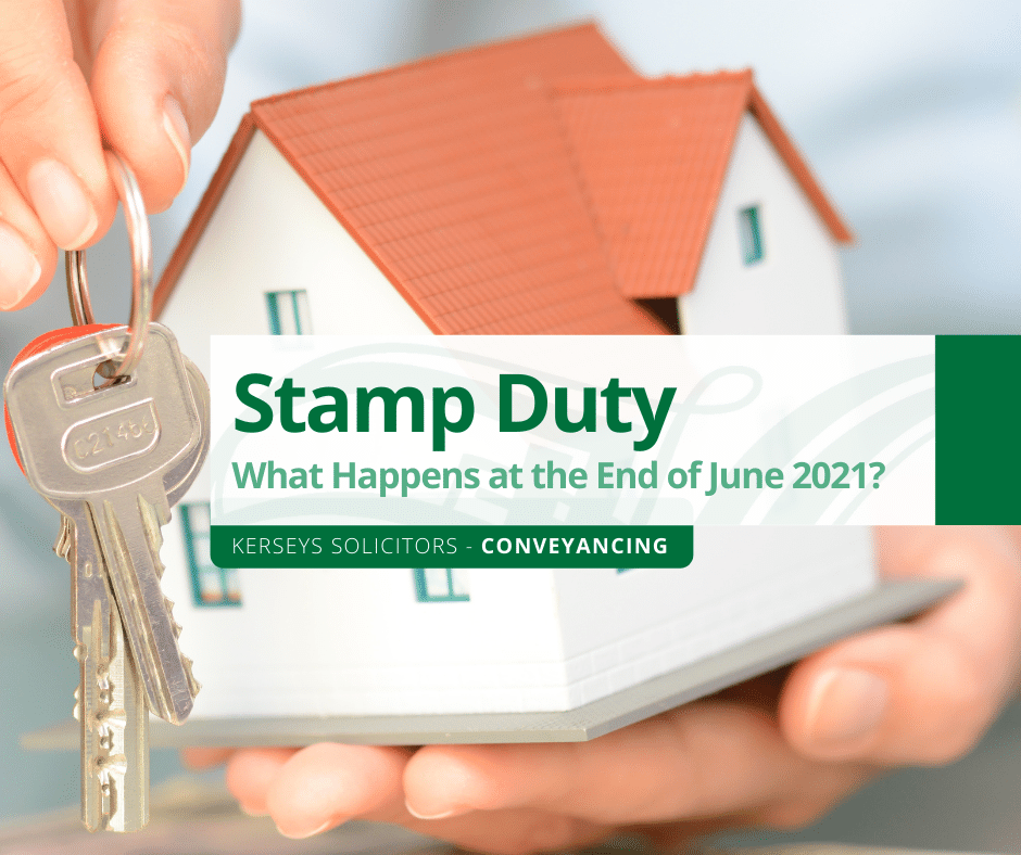 Stamp Duty – What Happens at the End of June 2021