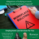 Allegations of bullying at work; how should employers respond?