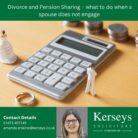 Divorce and Pension Sharing – what to do when a spouse does not engage