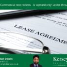 Commercial rent reviews – is ‘upward only’ under threat?